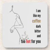 私はコーヒーのように、暗く、苦く、熱すぎる コースター (正面)
