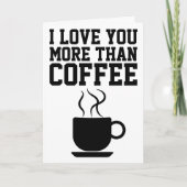 私はコーヒーのグリーティングカードよりも貴方が大好き カード (正面)