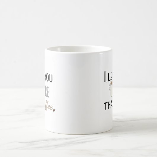 私はコーヒーよりもっと愛します コーヒーマグカップ (中央)