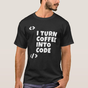 私はコーヒーをコードプログラマー開発者に変える Tシャツ