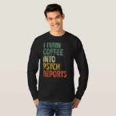 私はコーヒーをサイケレポートに変える Tシャツ (正面フル)