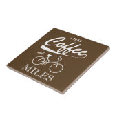 私はコーヒーをマイルに変える タイル (側面)