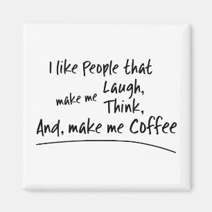 私はコーヒーを作ってくれる人が好き… マグネット