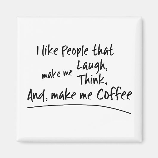 私はコーヒーを作ってくれる人が好き… マグネット (正面)