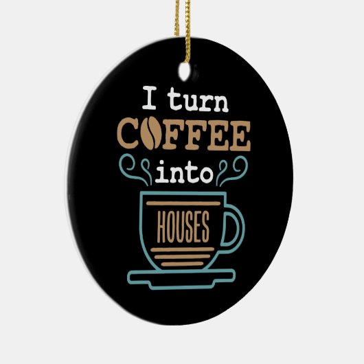 私はコーヒーを家に変える大工建築 セラミックオーナメント (右)