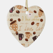 私はコーヒーを愛します! セラミックオーナメント (右)