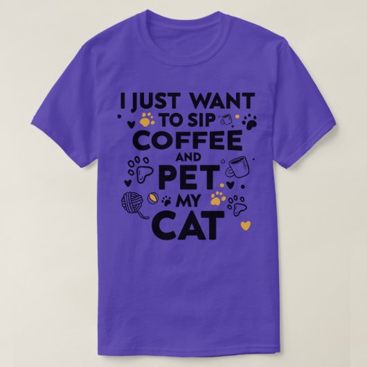 私はコーヒーを飲んで猫を飼いたいおもしろいだけ Tシャツ (デザイン正面)