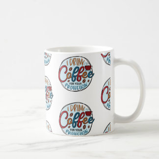 私はコーヒーを飲んで身を守る コーヒーマグカップ