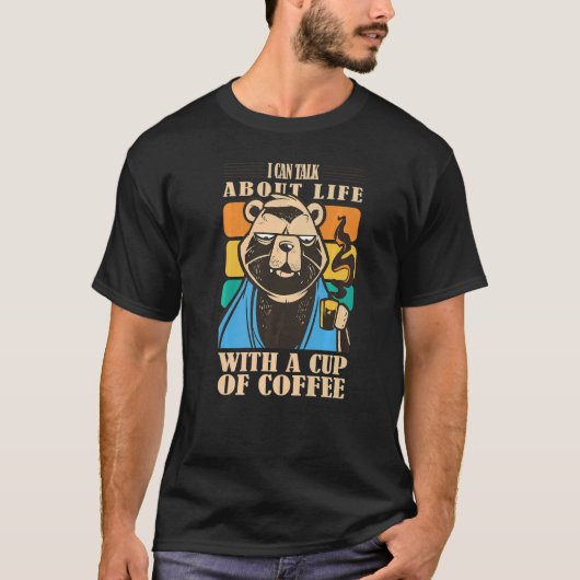 私はコーヒーベア博士と人生について話すことができる Tシャツ (正面)
