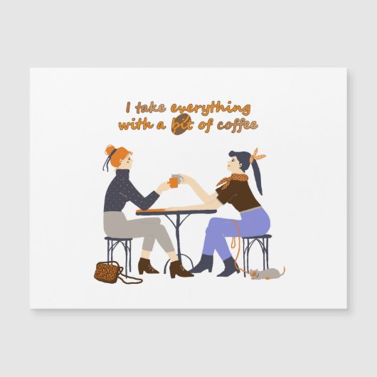 私はコーヒー引用文ガールズフレンズですべてを取る (正面)