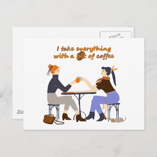 私はコーヒー引用文ガールズフレンズですべてを取る ポストカード (正面/裏面)