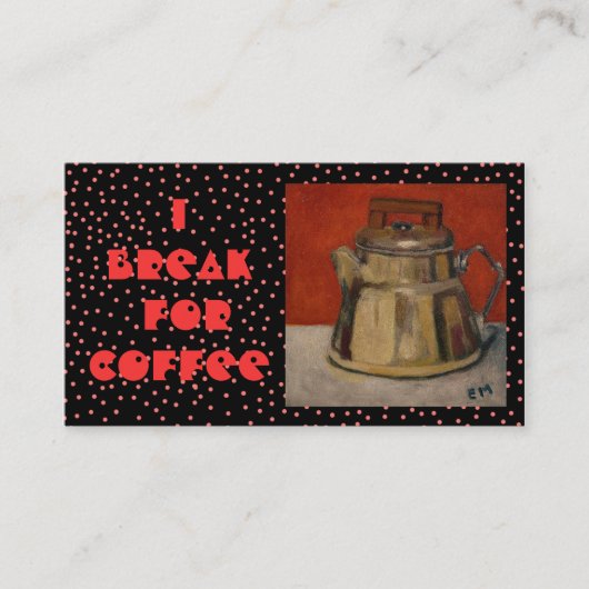 私はコーヒー-名刺のために壊れます 名刺 (正面)