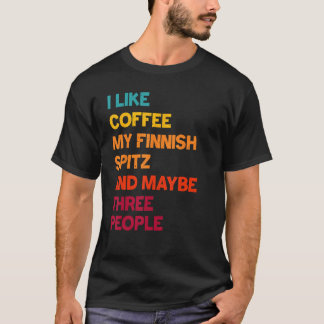 私はコーヒー、私のフィンランドのスピッツ、そして多分3つのPeが好き Tシャツ