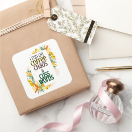 私はコーヒ走ーの混沌とキャスの言葉を好む スクエアシール