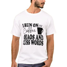 私はコーヒ走ー、カオスとCussの言葉に関して – ギフトおもしろい。