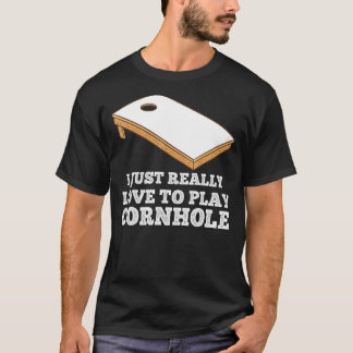 私はコーンホールコーンホールに本当に愛遊しているだけだ Tシャツ