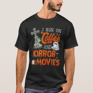 私はコー走ヒーとホラー映画でハロウィーンコーヒーを飲む Tシャツ