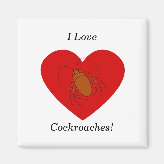 私はゴキブリが大好きだ マグネット (正面)