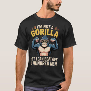 私はゴリラではないが100人を殴り倒せる Tシャツ