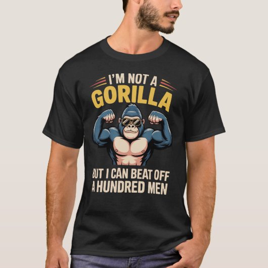 私はゴリラではないが100人を殴り倒せる Tシャツ (正面)