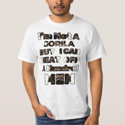 私はゴリラではないが、100人の男をビートできる Tシャツ (正面)