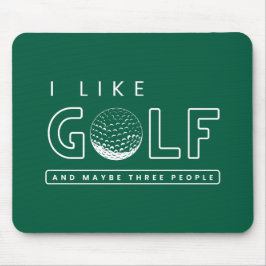 私はゴルフが好きで、多分3人のゴルフ引用文おもしろい マウスパッド