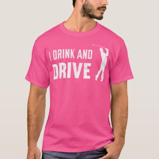 私はゴルフの日を飲み運転する Tシャツ