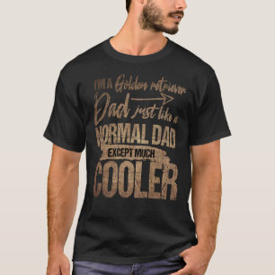 私はゴールデンレトリバーパパちょうど通常のパパ Tシャツ