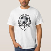 私はサッカー生まれに行き遊た。 Tシャツ (正面)