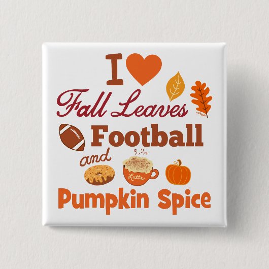 私はサッカー紅葉とカボチャのスパイスが大好き。 缶バッジ (正面)