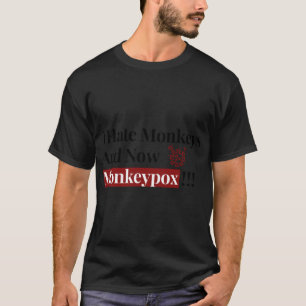 私はサルが大嫌いで今はサルおもしろい痘 Tシャツ