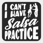 私はサルサの練習をラテンのダンスのサルサを持っている事が出来ない スクエアシール (正面)