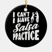 私はサルサの練習をラテンのダンスのサルサを持っている事が出来ない セラミックオーナメント (正面)
