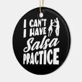 私はサルサの練習をラテンのダンスのサルサを持っている事が出来ない セラミックオーナメント (左)