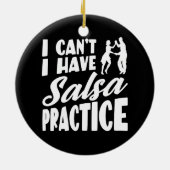 私はサルサの練習をラテンのダンスのサルサを持っている事が出来ない セラミックオーナメント (裏面)