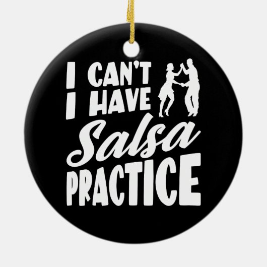 私はサルサの練習をラテンのダンスのサルサを持っている事が出来ない セラミックオーナメント (裏面)