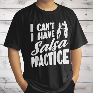 私はサルサの練習をラテンのダンスのサルサを持っている事が出来ない Tシャツ