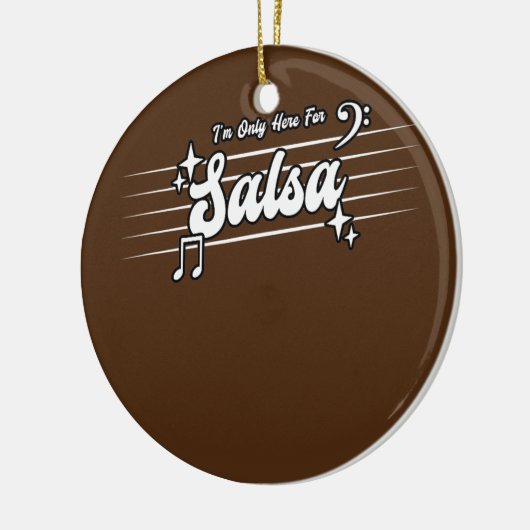 私はサルサダンスサルサのためだけにここにいる セラミックオーナメント (左)