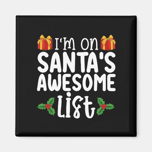 私はサンタの素敵なクリスマス素晴らしのリストにいけないる マグネット (正面)