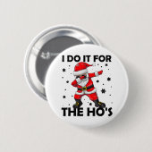 私はサンタクロースのクリスマスをダビングするためにそれを行う 缶バッジ (正面&裏面)