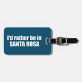 私はサンタローザ・カリフォルニアにいるほうがいい ラゲッジタグ (正面横)