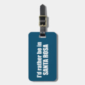 私はサンタローザ・カリフォルニアにいるほうがいい ラゲッジタグ (正面縦)