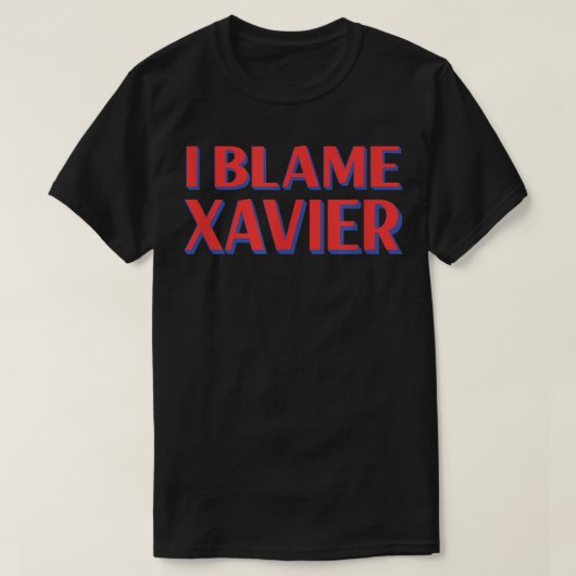 私はザビエルの友人の名前バディニックネームを非難おもしろい Tシャツ (デザイン正面)
