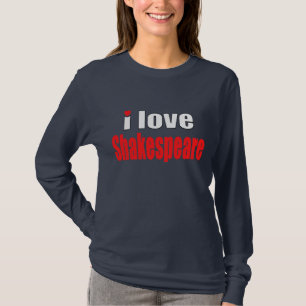 私はシェークスピアを愛します Tシャツ