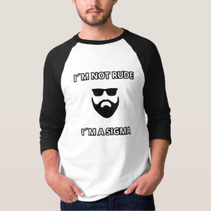 私はシグマヒゲのデザインで失礼なクールくない Tシャツ