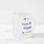 私はシャム私のオオヤマネコポイントを愛します(オス猫) フロストグラスマグカップ (正面右)