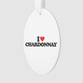私はシャードネーワインを愛します オーナメント (正面)