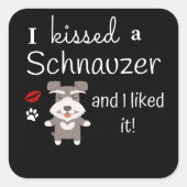 私はシュナウザーにキスし、私はそれを可愛い犬のキスが好き スクエアシール (正面)