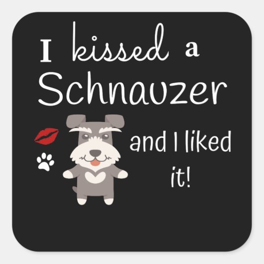 私はシュナウザーにキスし、私はそれを可愛い犬のキスが好き スクエアシール (正面)