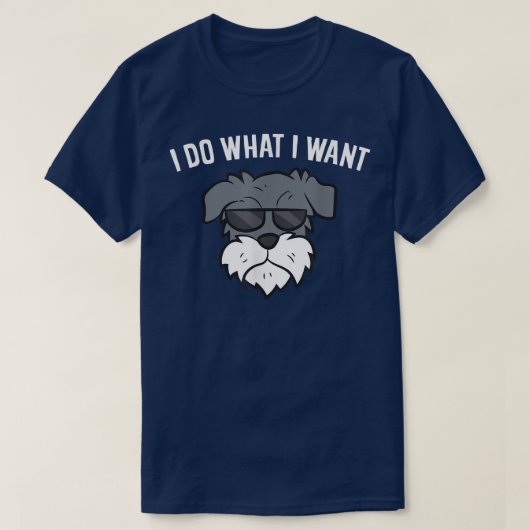 私はシュナウザー犬が欲しいおもしろいことをする Tシャツ (デザイン正面)